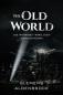 Preview: The Old World: Die Wahrheit wird dich erschüttern!